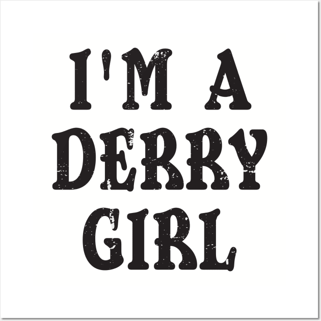 I'm a Derry Girl Wall Art by Christyn Evans